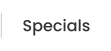 Specials